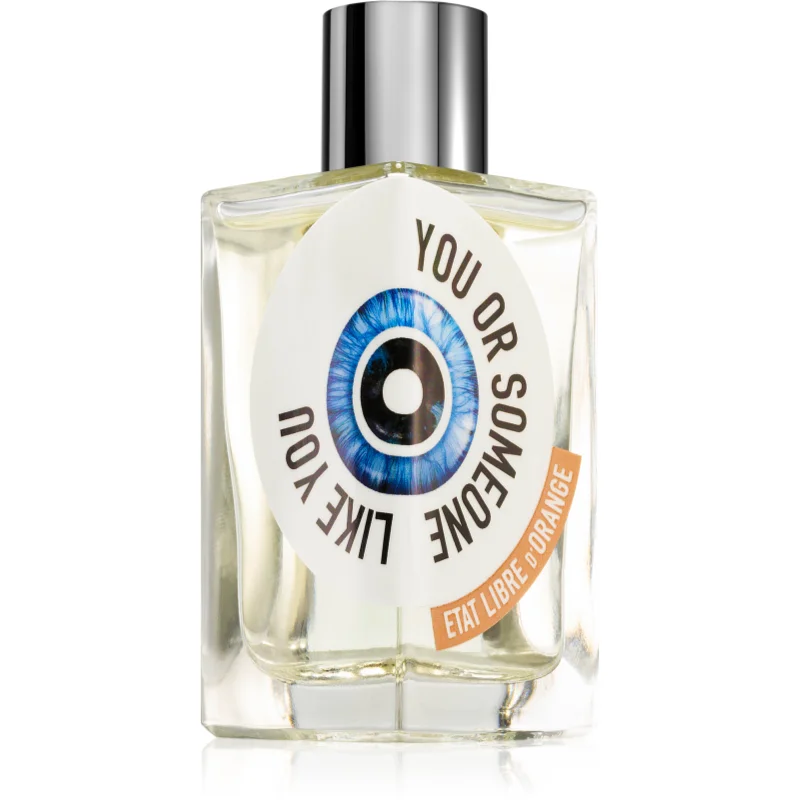 Etat Libre d’Orange You Or Someone Like You