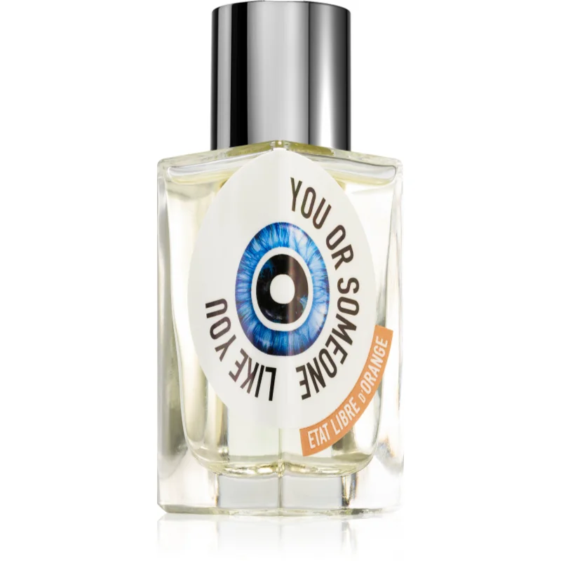 Etat Libre d’Orange You Or Someone Like You